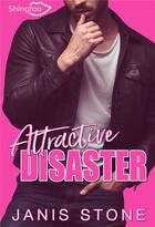 Couverture du livre « Attractive disaster » de Janis Stone aux éditions Shingfoo