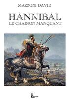 Couverture du livre « Hannibal le chaînon manquant » de David Mazzoni aux éditions Publishroom Factory