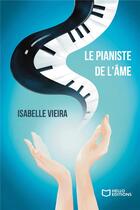 Couverture du livre « Le pianiste de l'âme » de Isabelle Vieira aux éditions Hello Editions