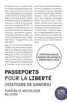 Couverture du livre « Passeports pour la liberté (Histoire de Samira) : Théâtre et sociologie au lycée » de Stephane Beaud et Dominique Lurcel et Nacéra Bencherif aux éditions Bord De L'eau