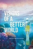Couverture du livre « Visions of a better world » de Brice Le Blevennec aux éditions Lannoo