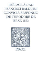 Couverture du livre « Recueil des opuscules 1566. Préface à l'Ad Fr. Balduini convicia responsio de Théodore de Bèze (1563) » de Laurence Vial-Bergon aux éditions Epagine