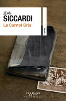 Couverture du livre « Le Carnet gris » de Jean Siccardi aux éditions Calmann-levy