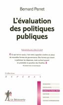 Couverture du livre « L'évaluation des politiques publiques » de Bernard Perret aux éditions La Decouverte