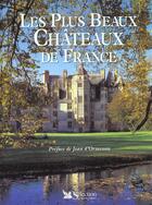 Couverture du livre « Les plus beaux chateaux de france » de  aux éditions Selection Du Reader's Digest