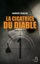 Couverture du livre « La cicatrice du diable » de Laurent Scalese aux éditions Belfond