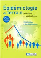 Couverture du livre « Épidemiologie de terrain ; méthodes et applications (2e édition) » de Francois Dabis et Jean-Claude Desenclos et Collectif aux éditions John Libbey