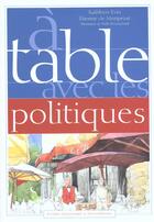 Couverture du livre « A table avec les politiques » de Monpezat/Evin aux éditions Gallimard-loisirs