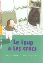 Couverture du livre « Le loup a les crocs » de Cantin-M+Turrier-F aux éditions Milan