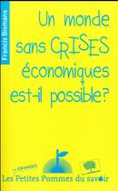 Couverture du livre « Un monde sans crises économiques est-il possible ? » de Francis Biesmans aux éditions Le Pommier