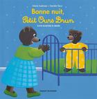 Couverture du livre « Bonne nuit, Petit Ours Brun ! » de Marie Aubinais et Daniele Bour aux éditions Bayard Jeunesse