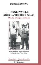 Couverture du livre « Stanleyville sous la terreur Simba ; Mateka, le temps des ombres » de Frans Quinteyn aux éditions L'harmattan