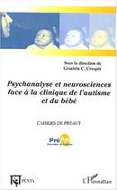 Couverture du livre « Psychanalyse et neurosciences face à la clinique de l'autisme et du bébé » de  aux éditions L'harmattan