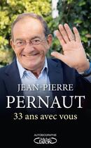Couverture du livre « 33 ans avec vous » de Jean-Pierre Pernaut aux éditions Michel Lafon