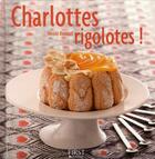 Couverture du livre « Charlottes rigolotes ! » de Nicole Renaud aux éditions First