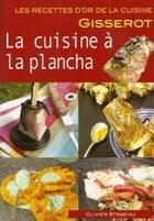 Couverture du livre « La cuisine à la plancha ; recettes d'or » de Olivier Straehli et Urbe Condita aux éditions Gisserot