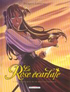 Couverture du livre « La rose écarlate t.1 : je savais que je te rencontrerais » de Patricia Lyfoung aux éditions Delcourt