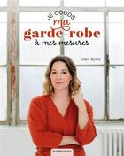 Couverture du livre « Je couds ma garde-robe à mes mesures » de Thea Rytter aux éditions De Saxe