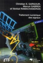 Couverture du livre « Traitement numérique des signaux (3e édition) » de Christian S. Gargour et Marcel Gabrea et Venkat Ramachandran aux éditions Pu De Quebec