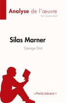 Couverture du livre « Silas Marner : de George Eliot » de Candice Kent aux éditions Lepetitlitteraire.fr