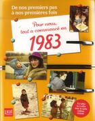 Couverture du livre « De nos premiers pas à nos premières fois ; 1983 » de Nicolas Landru aux éditions Prat
