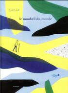 Couverture du livre « Le nombril du monde » de Anne Laval aux éditions Rouergue