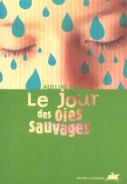 Couverture du livre « Le jour des oies sauvages » de Adeline Yzac aux éditions Rouergue