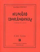 Couverture du livre « Numéro complémentaire » de Jean-Marie Chevret aux éditions Art Et Comedie
