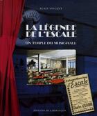 Couverture du livre « La légende de l'escale ; un temple du music-hall » de Alain Vincent aux éditions Armancon