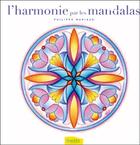 Couverture du livre « L'harmonie par les mandalas » de Philippe Mariaud aux éditions Ambre