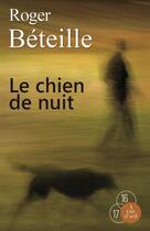 Couverture du livre « Le chien de nuit » de Roger Beteille aux éditions A Vue D'oeil