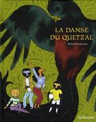 Couverture du livre « La danse du Quetzal » de Michael Sterckeman aux éditions Sarbacane