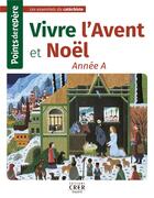 Couverture du livre « Points de repere - vivre l'avent et noel- annee a » de  aux éditions Crer-bayard