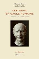 Couverture du livre « Les vieux en gaule romaine » de Bernard Remy aux éditions Errance