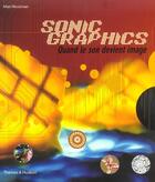 Couverture du livre « Sonic graphics ; quand le son devient image » de Matt Woolman aux éditions Thames And Hudson