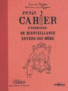 Couverture du livre « Petit cahier d'exercices ; de bienveillance envers soi-même » de Anne Van Stappen et Jean Augagneur aux éditions Jouvence