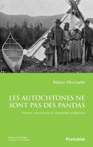 Couverture du livre « Les autochtones ne sont pas des pandas » de Morissette Rejean aux éditions Editions Hurtubise