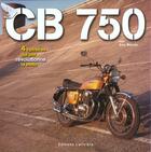 Couverture du livre « Cb 750 honda » de Breton/Gudin aux éditions Lariviere