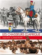 Couverture du livre « Les chasseurs d'Afrique » de Vauvillier-Sicard aux éditions Histoire Et Collections