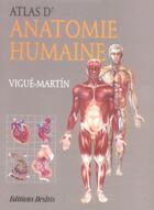 Couverture du livre « Atlas d'anatomie humaine » de Jordi Vigue et Emilio Martin Orte aux éditions Editions Desiris