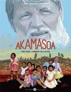 Couverture du livre « Akamasoa : père Pedro, l'humanité par l'action » de Rafally et Clerc Leong aux éditions Des Bulles Dans L'ocean
