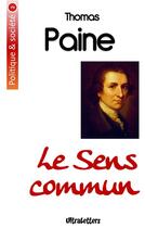 Couverture du livre « Le sens commun » de Thomas Paine aux éditions Ultraletters Publishing