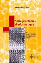 Couverture du livre « 16 problèmes d'informatique » de Bruno Petazzoni aux éditions Springer Verlag