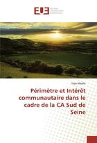 Couverture du livre « Perimere et interet communautaire dans le cadre de la ca sud de seine » de Mballo Yaya aux éditions Editions Universitaires Europeennes