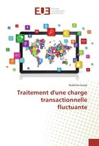 Couverture du livre « Traitement d'une charge transactionnelle fluctuante » de Gueye Ibrahima aux éditions Editions Universitaires Europeennes