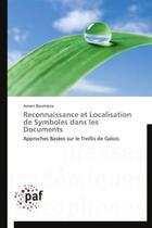 Couverture du livre « Reconnaissance et localisation de symboles dans les documents » de Ameni Boumaiza aux éditions Presses Academiques Francophones