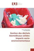 Couverture du livre « Gestion des dechets biomedicaux solides: Impacts socio-environnementaux » de Mbog aux éditions Editions Universitaires Europeennes