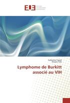 Couverture du livre « Lymphome de burkitt associe au vih » de Traore Catherine aux éditions Editions Universitaires Europeennes