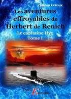 Couverture du livre « Les aventures effroyables de Herbert de Renich t.1 » de Gaston Leroux aux éditions Thriller Editions