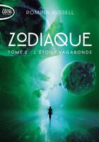 Couverture du livre « Zodiaque Tome 2 : l'étoile vagabonde » de Romina Russell aux éditions Michel Lafon Poche